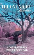 The One Night Valentine: An Enemies-to-Lovers, Opposites Attract, Short Romantic Comedy by Eliza Rockwood