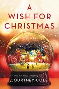A Wish for Christmas by Courtney Cole