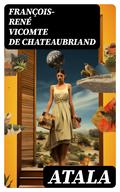 Atala by François-René de Chateaubriand