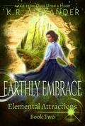 Earthly Embrace (Elemental Attractions #2) by K.R. Alexander