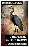 The Flight of the Heron by Historical Novel