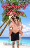Wheel of Love (Bayside Romance #6) by Melody Nelson