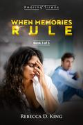 When Memories Rule: Medical Romance Story (Hearing Sirens #3) by Rebecca D. King