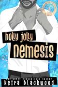 Holly Jolly Nemesis (Holiday Revenge Club #3) by Keira Blackwood