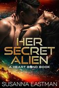 Her Secret Alien by Susanna Eastman
