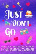 Just Don't Go: Victoria Bay by Lynn Garcia Carmer