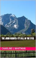 The John Henrys: It's All in the Eyes (John Henry Federal Marshal #7) by Charline L Whitman