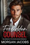 Forbidden Counsel by Morgan Jacobs