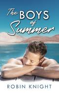 The Boys of Summer by Robin Knight