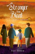 Stronger Than Blood: A Sequel to Ingeminate by Judy Fisher