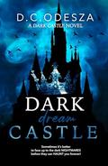 Dark dream Castle (Dark Castle #2) by D.C. Odesza