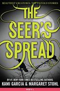 The Seer's Spread (Beautiful Creatures: The Untold Stories #2) by Margaret Stohl
