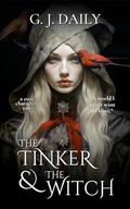 The Tinker & The Witch by G.J. Daily