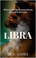 Libra by W.A. Ashes