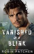 Vanished in a Blink: A kidnapping, second-chance romance Christian suspense by Robin Patchen