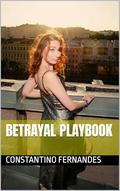 Betrayal Playbook by CONSTANTINO FERNANDES