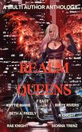 Realm Queens: A Multi-Author Anthology by Rae Knight