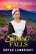 Spring Falls by Orpah Lambright