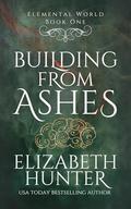 Building From Ashes by Elizabeth Hunter