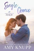 Single Chance: A Single Dad Small Town Romance by Amy Knupp