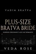 Plus-Size Bratva Bride by Veda Rose