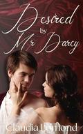Desired by Mr Darcy by Claudia Lomond