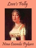 Love's Folly by Nina Coombs Pykare