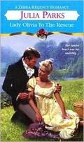 Lady Olivia to the Rescue by Julia Parks