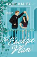 The Escape Plan (Only Magic in the Building) by Katie Bailey