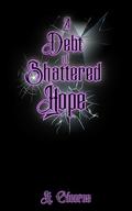 A Debt of Shattered Hope by N. Cáceres