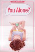 You Alone?: One Woman's True Story of Sensual Awakening by Natalie Sommers