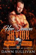 Her Demon Savior: Mayhem Makers by Dawn Sullivan