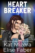 Heartbreaker by Kat Mizera, Elise Faber