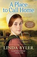 A Place to Call Home: An Amish Romance (Stepping Stones #2) by Linda Byler