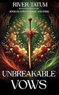 Unbreakable Vows by Michael Anderle, River Tatum