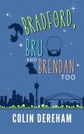 Bradford, Bru and Brendan Too (Bondi Bears #5) by Colin Dereham