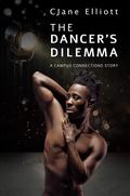 The Dancer's Dilemma (Campus Connections #3) by CJane Elliott