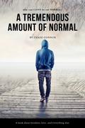 A Tremendous Amount of Normal by Chase Connor