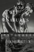 Two Natures by Jendi Reiter