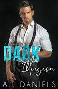 Dark Illusion (Famiglia #3) by A.J. Daniels