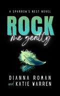 Rock Me Gently by Dianna Roman