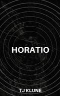 Horatio by T.J. Klune