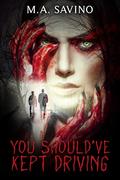 You Should've Kept Driving by M.A. Savino, Frina Art