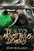 Beauty’s Monstrous Demons by Jenn Bullard
