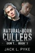 Natural-Born Cullers (Don't... #7) by Jack L. Pyke