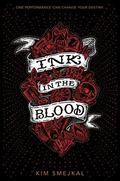 Ink in the Blood by Kim Smejkal