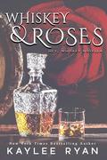 Whiskey & Roses by Kaylee Ryan
