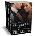 Changing Roles: Command Me/Control Me/Collar Me: Books 1-3 by Jet Masters