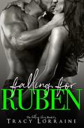 Falling For Ruben by Tracy Lorraine