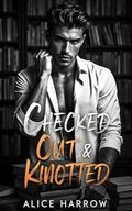 Checked Out & Knotted by Alice Harrow